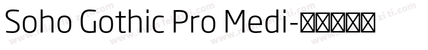 Soho Gothic Pro Medi字体转换